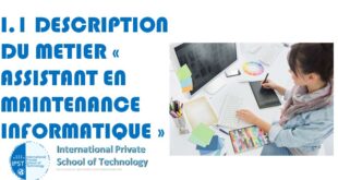 I.1 DESCRIPTION DU METIER « ASSISTANT EN MAINTENANCE INFORMATIQUE »