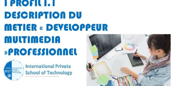 I.1 DESCRIPTION DU METIER « DEVELOPPEUR MULTIMEDIA »