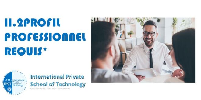 II.2PROFIL PROFESSIONNEL REQUIS*