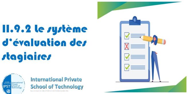 II.9.2 Le système d’évaluation des stagiaires