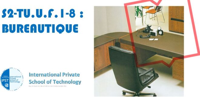 S2-TU.U.F.1-8 : BUREAUTIQUE